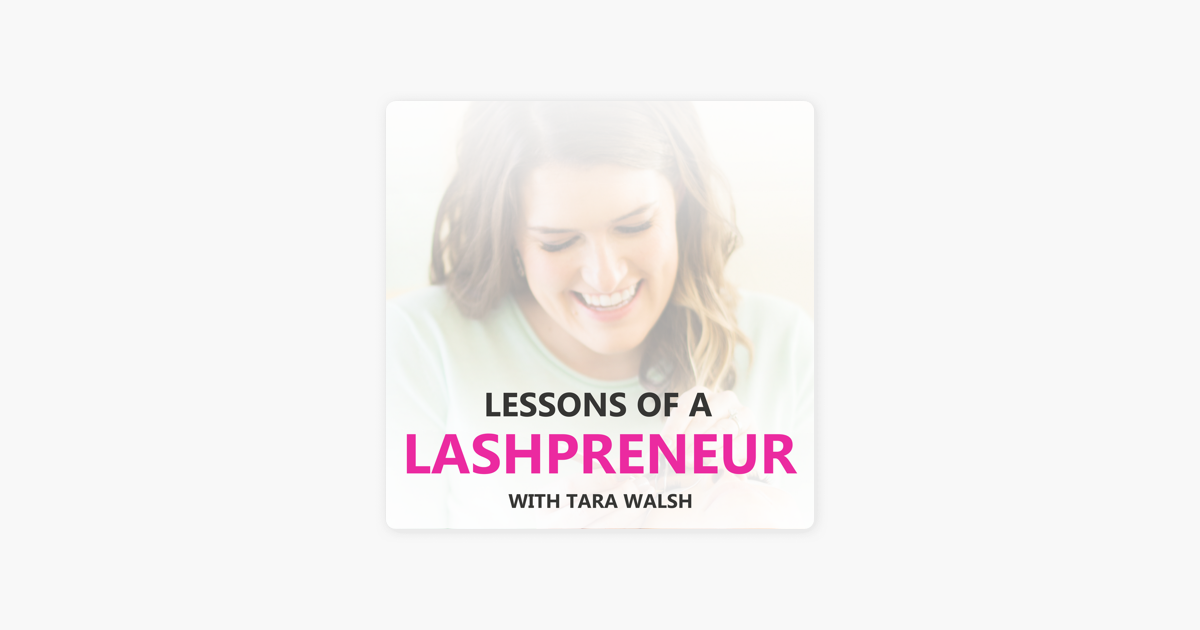 Lessons of a Lashpreneur on Apple Podcasts
