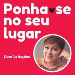 Ponha-se no Seu Lugar