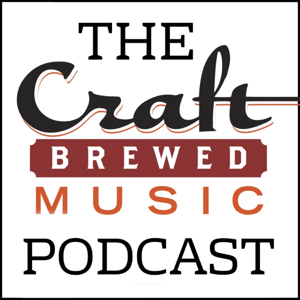 The Craft Brewed Music Podcast