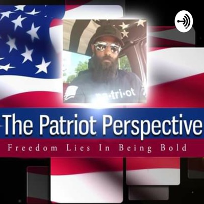 The Patriot Perspective