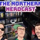 The Northern NerdCast 