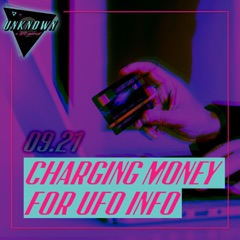 Charging Money for UFO Information