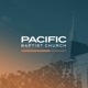 Pacific Baptist Church - Long Beach, CA