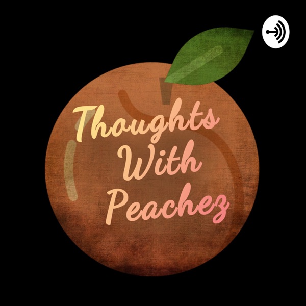 Artwork for Thoughts With Peachez