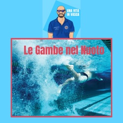 Episodio #3 - Le Gambe nel Nuoto