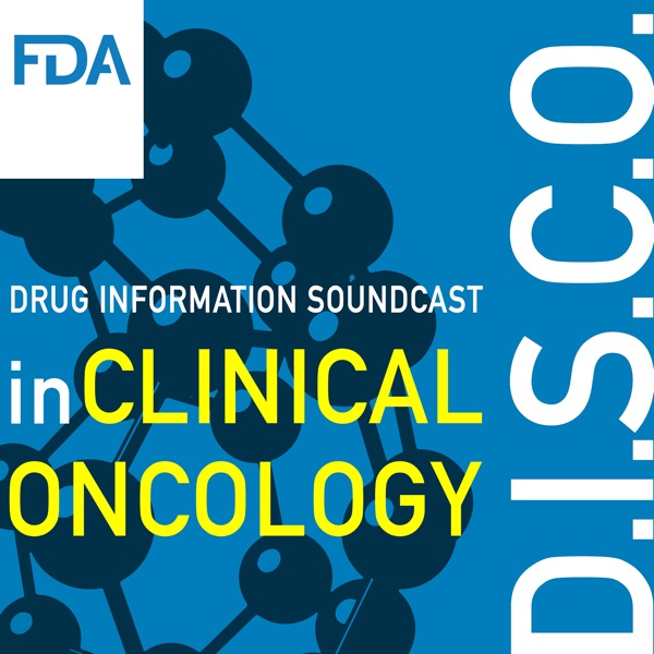 Artwork for FDA Drug Information Soundcast in Clinical Oncology
