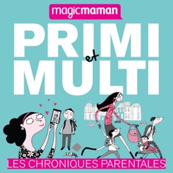 Primi et Multi, les chroniques parentales, la bande-annonce