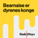 Bearnaise er Dyrenes Konge Bearnaise er Dyrenes Konge