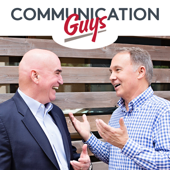 The Communication Guys Podcast: Communication Excellence | Professional and Personal Success - Tim Downs and Dr. Tom Barrett: Speakers, Authors, Communication Trainers, E