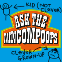 Ask The Nincompoops podcast