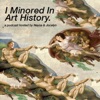 I Minored In Art History. artwork