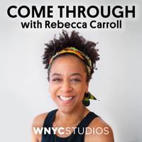 Come Through with Rebecca Carroll podcast