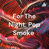 For The Night. Pop Smoke - Eva Pomares