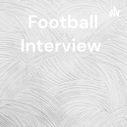 Football Interview 