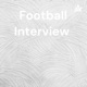 Football Interview 