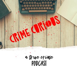 239: Episode 239: Getting To Know Crime Curious