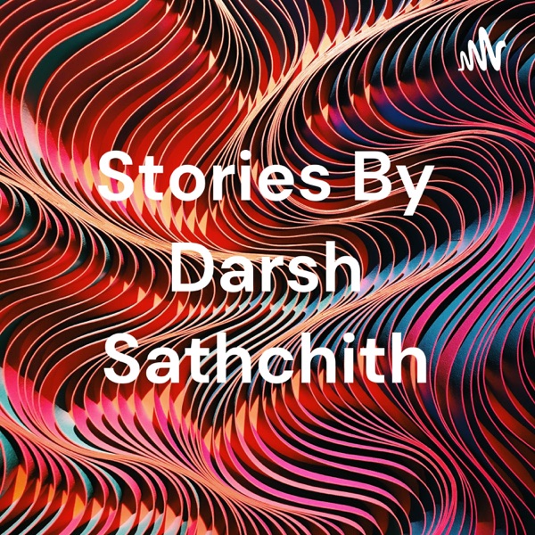 Stories By Darsh Sathchith Artwork