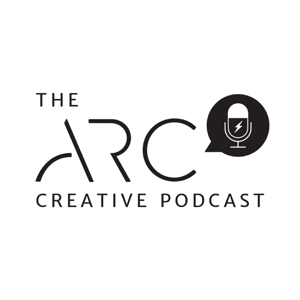 The ARC Creative Podcast: Educating + Inspiring Creatives to Excel as Artists, Entrepreneurs & Humans. podcast