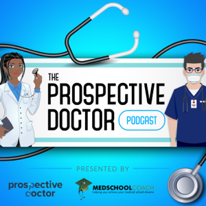 Prospective Doctor (from MedSchoolCoach) podcast