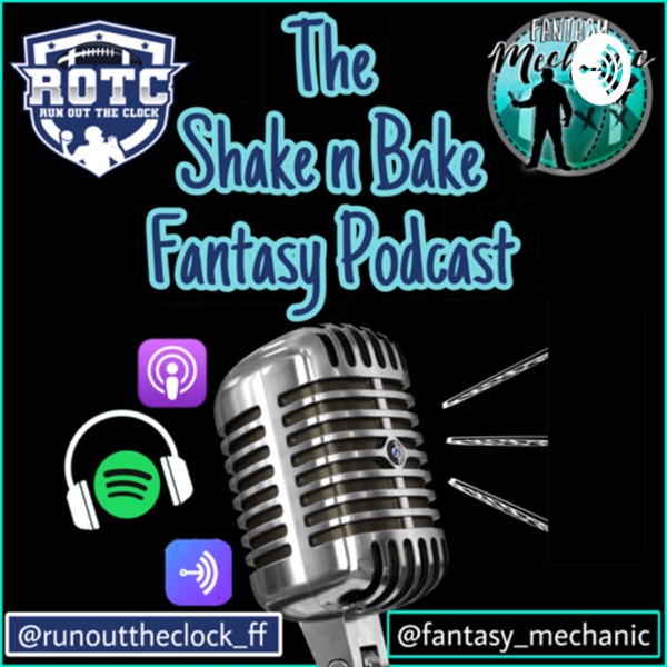 Shake n Bake Fantasy Podcast Artwork