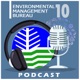 Environmental Management Bureau 10: Podcast