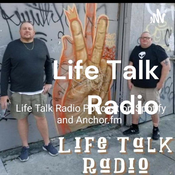 Life Talk Radio with David Humphrey and Shawn Sellers Artwork