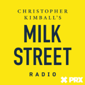 Christopher Kimball’s Milk Street Radio - Milk Street Radio