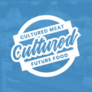 Cultured Meat and Future Food Podcast