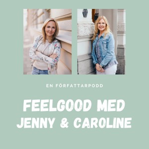 Feelgood med Jenny och Caroline