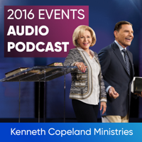 Kenneth Copeland Ministries 2016 Events podcast
