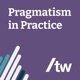 Pragmatism in Practice