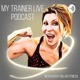 My Trainer Live Podcast