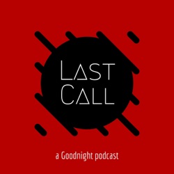 Goodnight's Birthday! Local Trap Guy Gets Married and Halloween Costumes - Last Call Episode 23