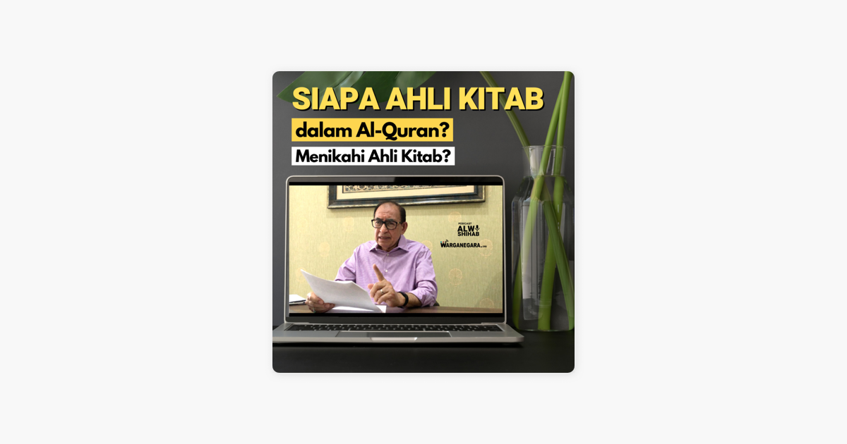 Apple Podcasts पर Podcast Alwi Shihab 44 Siapa Ahli Kitab Dalam Al Quran