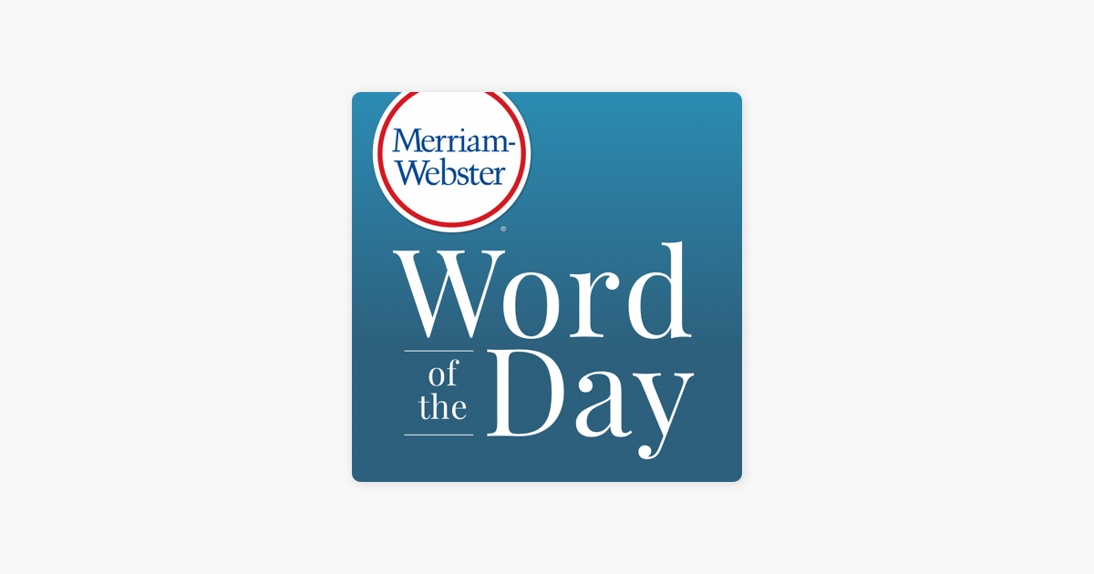 ‎Merriam-Webster's Word Of The Day On Apple Podcasts