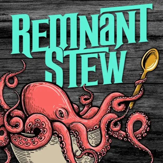 Remnant Stew