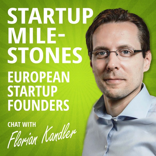 Startup Milestones – European Start Up Podcast