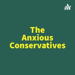 The Anxious Conservatives