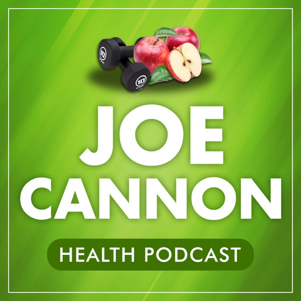 Joe Cannon Health Podcast Artwork