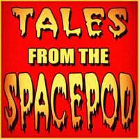 Tales From The Spacepod podcast