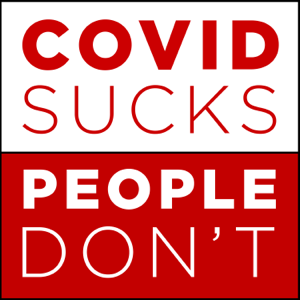 COVID Sucks, People Don't podcast
