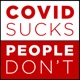 COVID Sucks, People Don't