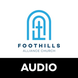 Foothills Alliance Church | Video