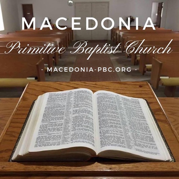Artwork for Macedonia Primitive Baptist Church Sermon Podcast