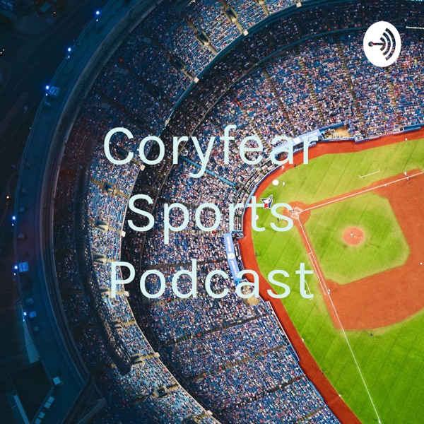 Coryfear Sports Podcast Artwork