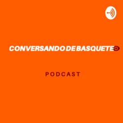 Conversando de basquete E09 - TOCA - 