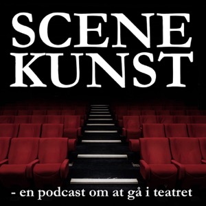 Scenekunst - en podcast