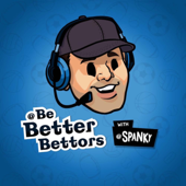 Be Better Bettors - Spanky
