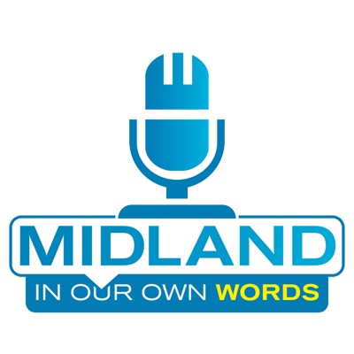 Midland In Our Own Words Midland In Our Own Words