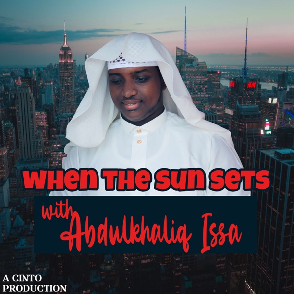 WHEN THE SUN SETS with Abdulkhaliq Issa Artwork